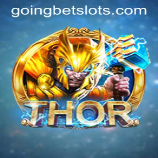 Exploring the Thrilling World of THOR and the Aspect of GOINGBET